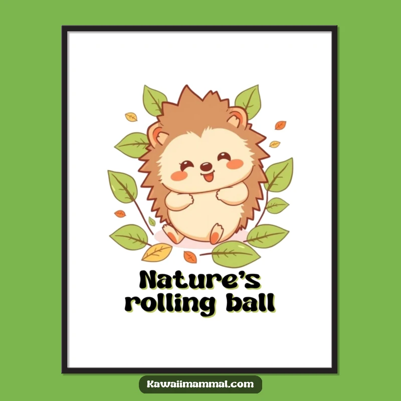 Funny Hedgehog Poster: Kawaii Character Rolling with Leaves, Cute Wall Art Gift Idea