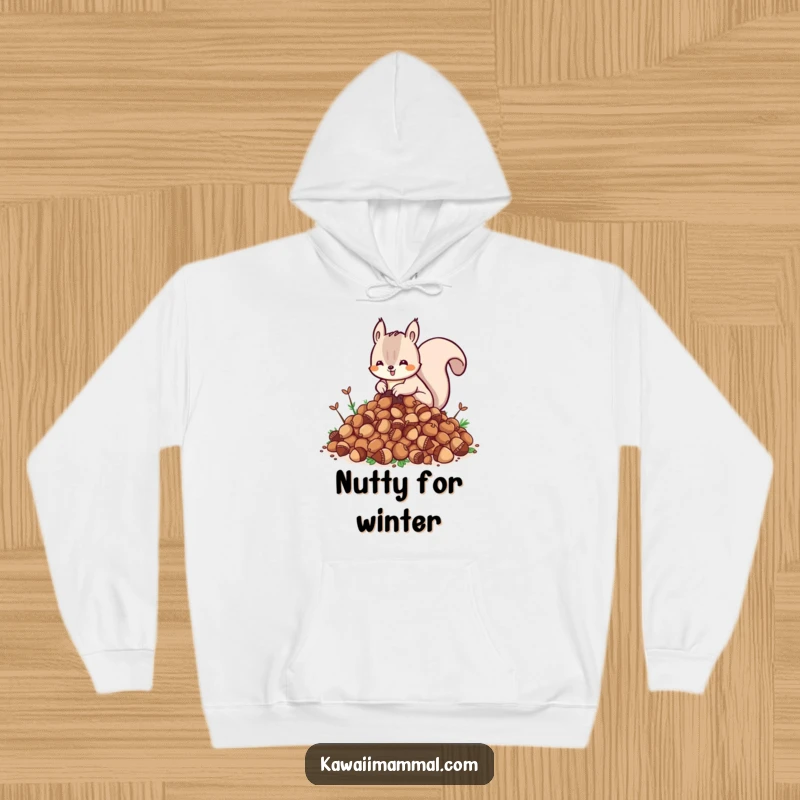 Funny Kawaii Squirrel Hoodie: A cute and excited squirrel zealously guards its comically large pile of acorns, a perfect funny gift.