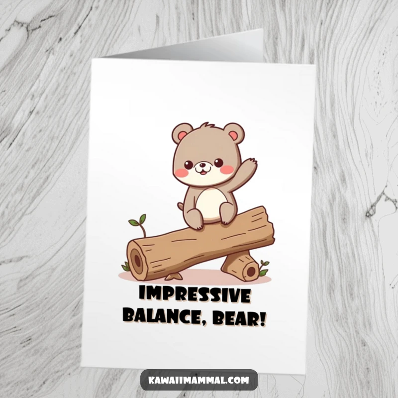 Funny free printable congratulations card featuring a bear precariously balanced on a log, symbolizing skillful achievement.