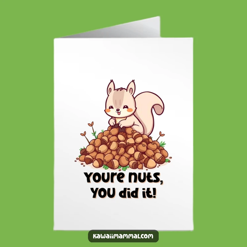 Free Printable Kawaii Squirrel Congratulations Card - Hilarious Acorn Success Downloadable