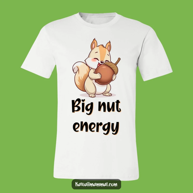 Funny Squirrel T-Shirt: Giant Acorn Collector, Hilarious Animal Apparel, Great Gift