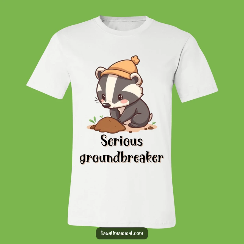 Funny Badger Hat Digging Tee Determined Explorer Style
